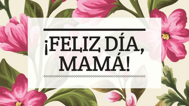 10 mayo dia de la madre